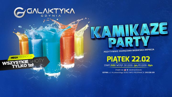 ★ Kamikaze Party ★ Kolorowe Shoty za 1zł ★ PT. 22.02 ★ Galaktyka