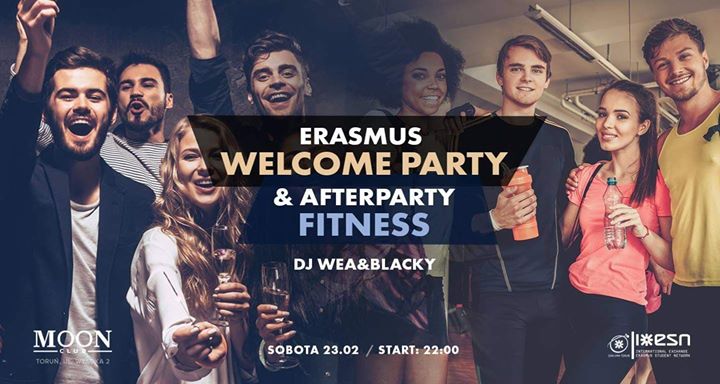 Erasmus Welcome Party & Fitness l 23.02 l MOON CLUB