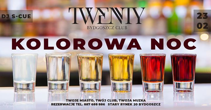 Kolorowa Noc 23.02 / (sobota) Twenty Club & DJ S-CUE