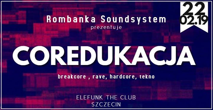 Coredukacja / Elefunk The Club / 22.02.19