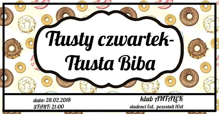 Tłusty Czwartek - Tłusta Biba! *Posesja WBiB*