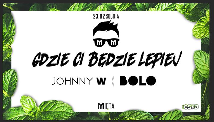 Sobota x Gdzie Ci będzie lepiej x Johnny W & bolo