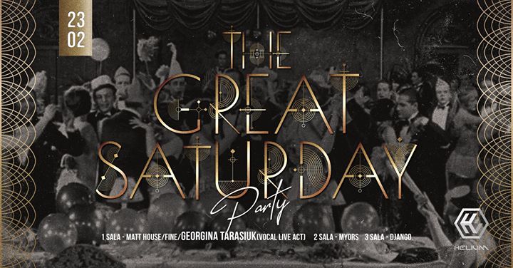 The Great Saturday Party // 23.02 // Do 22:00 wejście free