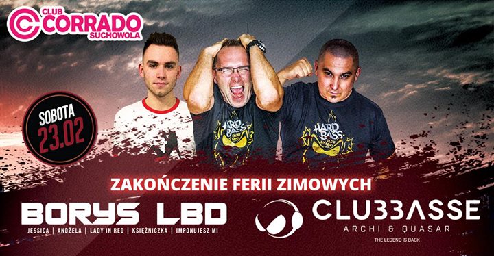 ★ Borys LBD & Clubbasse ★ Corrado Suchowola // 23.02.19 ★