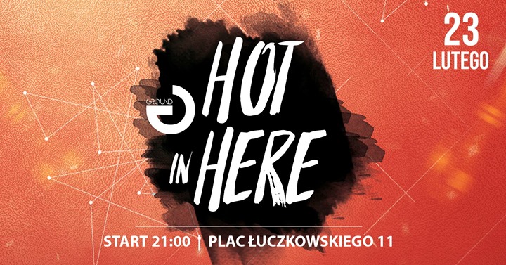 ★Ground Club ★ hot in here ★ Paweł Witkowski★