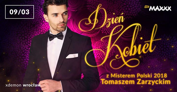 Dzień Kobiet z Misterem Polski 2018 - Tomaszem Zarzyckim!