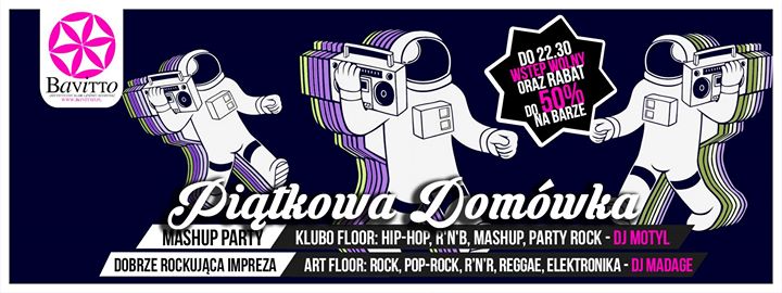 ★ Piątkowa Domówka ★ 50% Bar do 22.30 ★