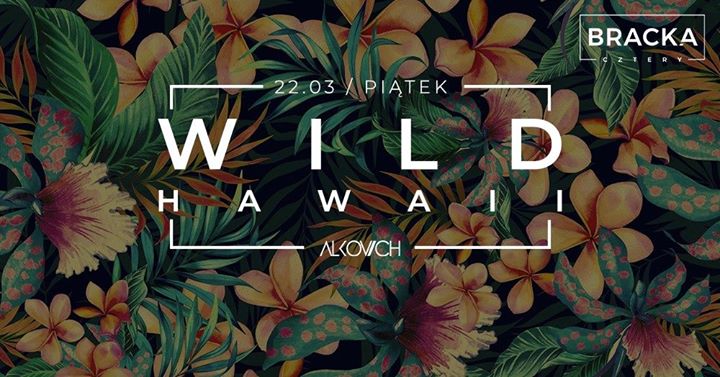 Wild Hawaii // Dj Alkovich