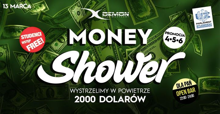 MONEY Shower // Xdemon Zielona Góra