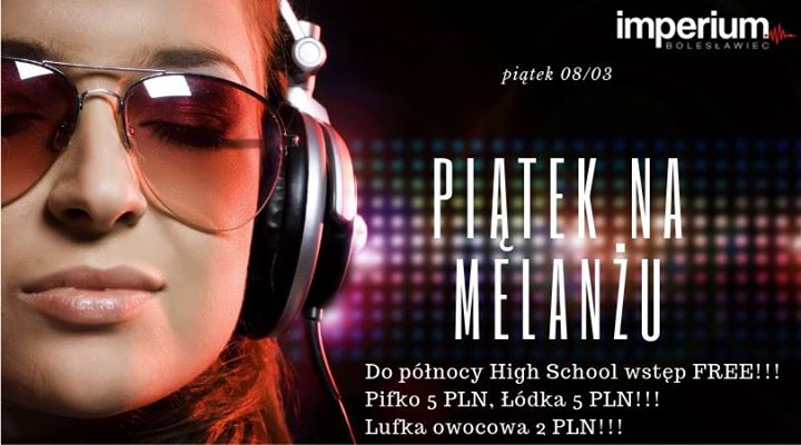 08/03 ★ Piątek na Melanżu ★ Live Mix: Arti S, Złoty ★ Imperium