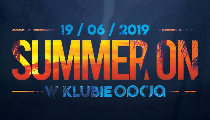 ®SUMMER ON | OPCJA™