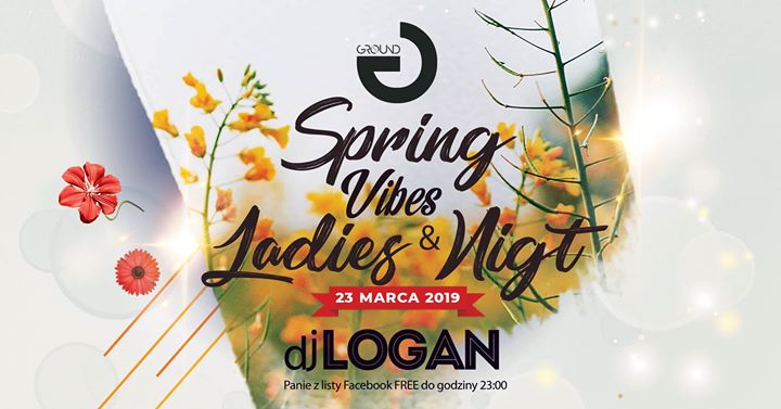 23.03 ✯ Ladies Night ✯ Spring Vibes by LOGAN ✯