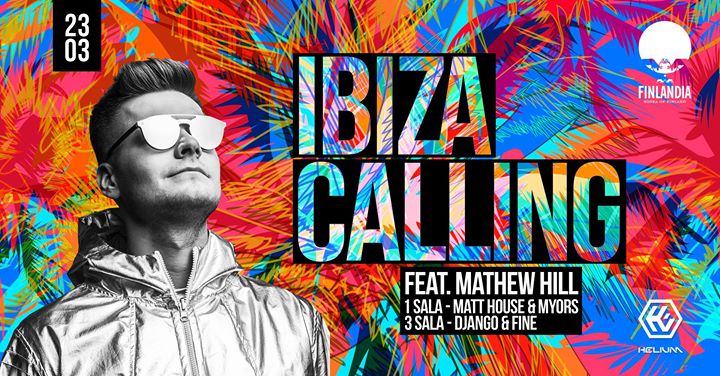 Ibiza Calling feat. Matthew Hill // 23.03 // Do 22:00 free