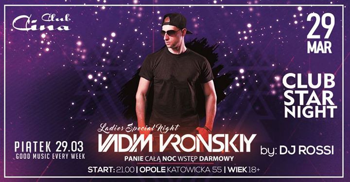 ★ VADIM Vronskiy ★ ☛ 29.03 - Piątek ☛ Cina Club