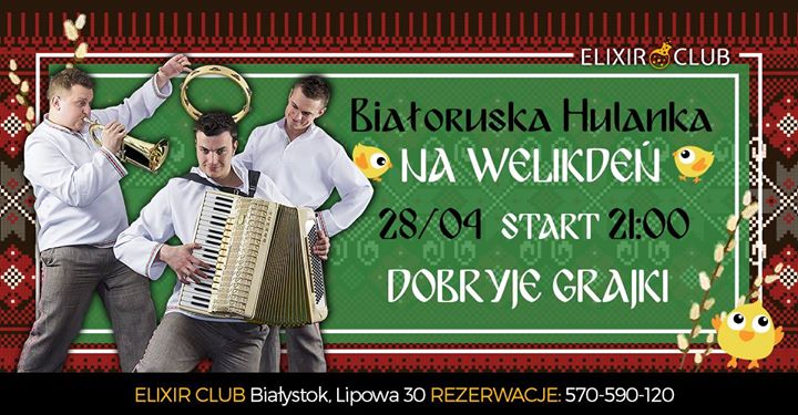 28.04 •●●• Białoruska Hulanka Na Welikdeń •●●• Elixir Club