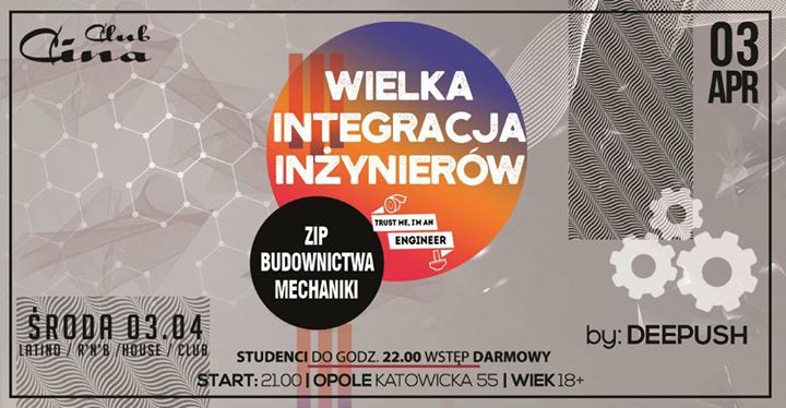 ★ Wielka Integracja Inżynierów ★ ☛ 3.04 - Środa ☛ Cina Club