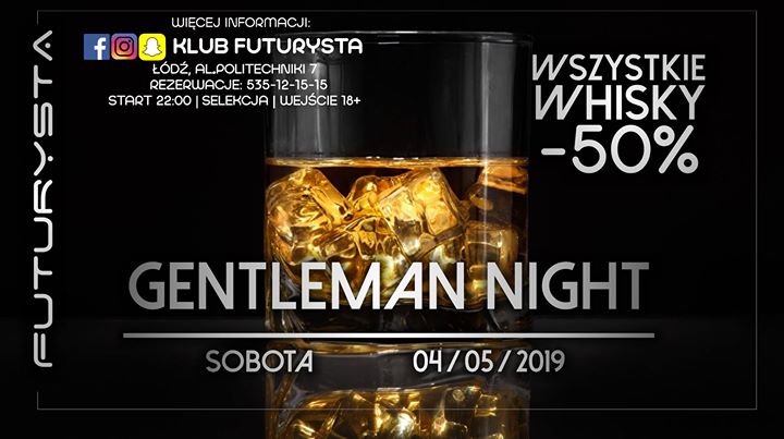 GENTLEMAN NIGHT / WHISKY -50% / 04.05 / DJ PITER