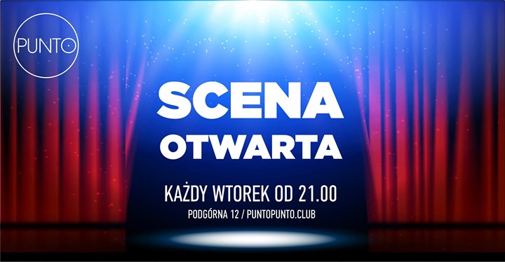 Scena otwarta - KAŻDY Wtorek