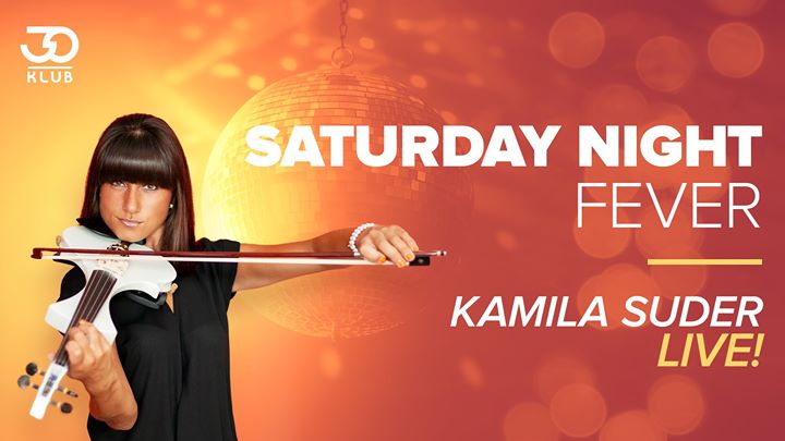 Saturday Night Fever: Kamila Suder / 08.06 / Wstęp: 10,15,20 zł