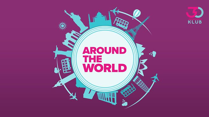 Around The World // 07.06 // Wstęp 10 zł/os.
