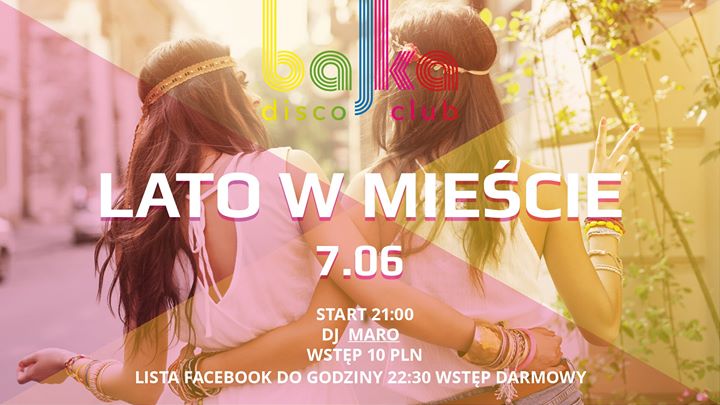 07.06 - Lato w Mieście. Lista facebook wstęp free do 22:30