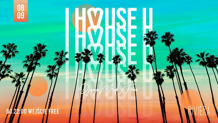 I House U // 08.06 // Do 22:00 wejście free