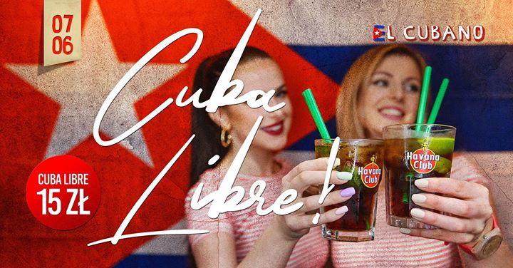 Cuba Libre // 07.06 // Cuba Libre - 15 pln
