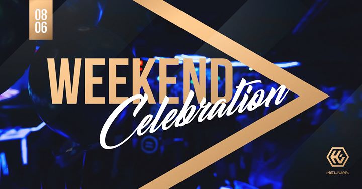 Weekend Celebration // 08.06 // Do 22:00 wejście free