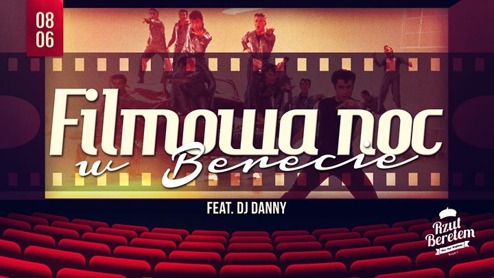 Filmowa Noc W Berecie // 08.06 // Do 22:00 wejście free