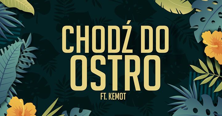Chodź Do OSTRO_@Kemot