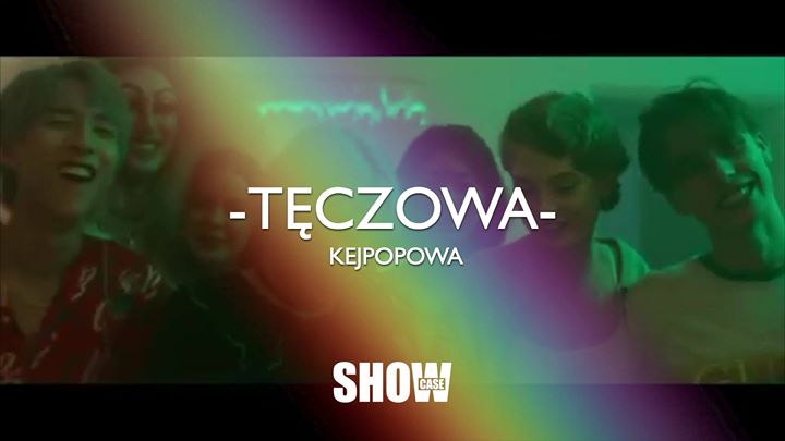 SHOWlove in Wroclove - Tęczowa Kejpopowa!