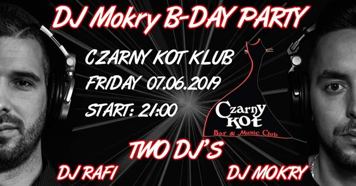 DJ Mokry b-day Party