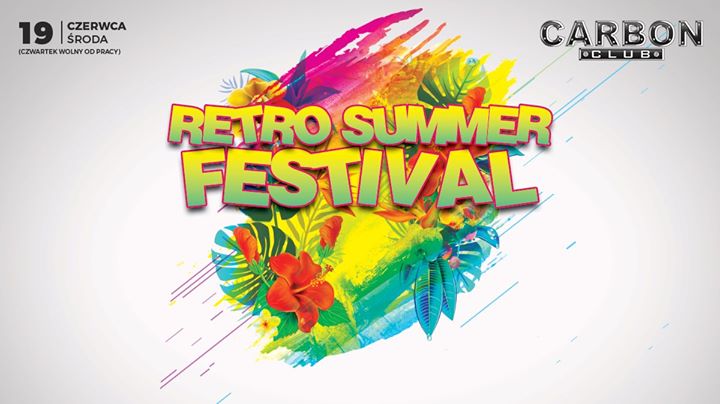 Retro Summer Festival / Carbon Club / 19 Czerwca (Środa)