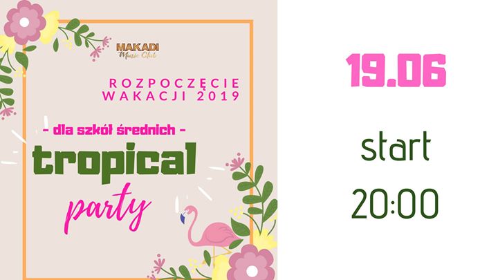 Tropical party - szkoły średnie // 19 czerwca