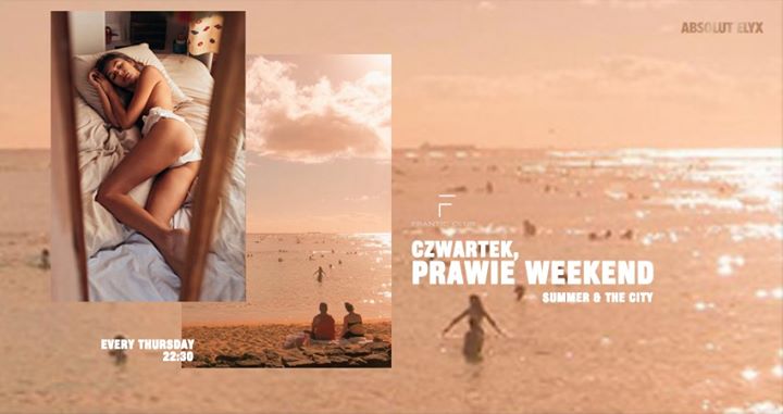 Prawie Weekend x Summer & The City x Frantic Club