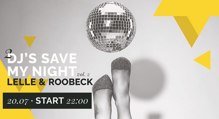 DJ’s Save My Night vol. 2: Lelle & Roobeck w Scenie54 (20.07)