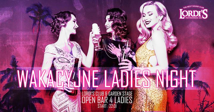 Wakacyjne Ladies Night // Open Bar dla Pań // Garden Stage