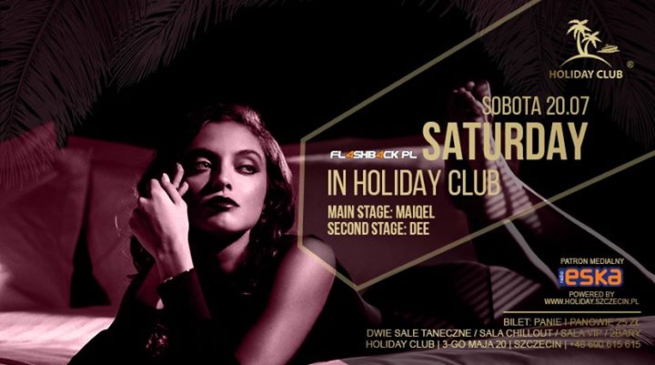 20/07 Sobota MaiQel & Dee Saturday in Holiday Club start 21.30