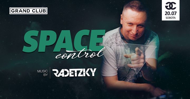 Space Control: Radetzky // Sobota :: 20.07