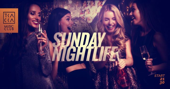21/07 / Tkacka Music Club / Sunday Nightlife