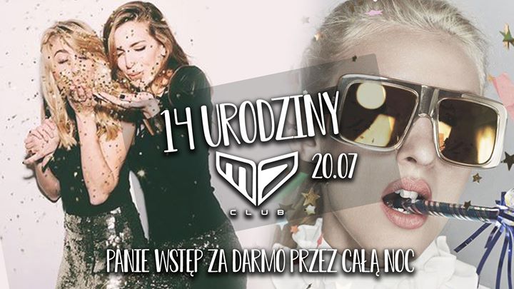 ★14 urodziny M7 ★ 20.07 ::Panie wstęp za darmo