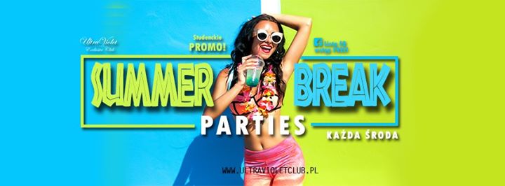 Summer Break Parties / Środy w UV / Lista FB wstęp Free