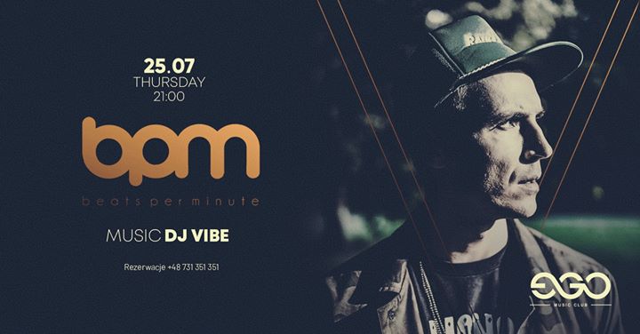BPM Presented by VIBE I Vibe