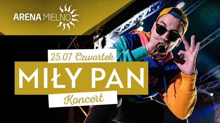 Miły Pan - Koncert Live ! Czwartek 25 Lipca ! Start - 21:00 !