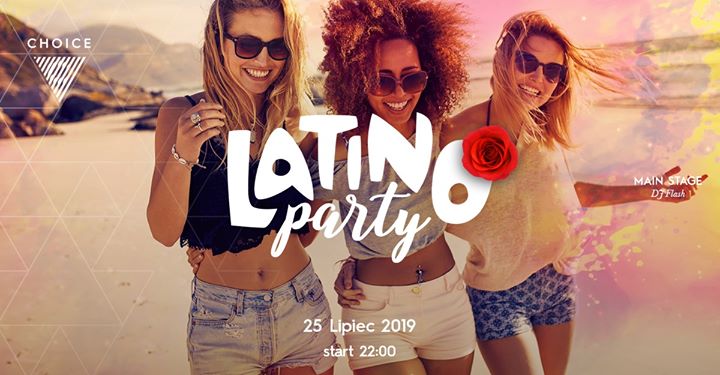 Latino Party // 25.07
