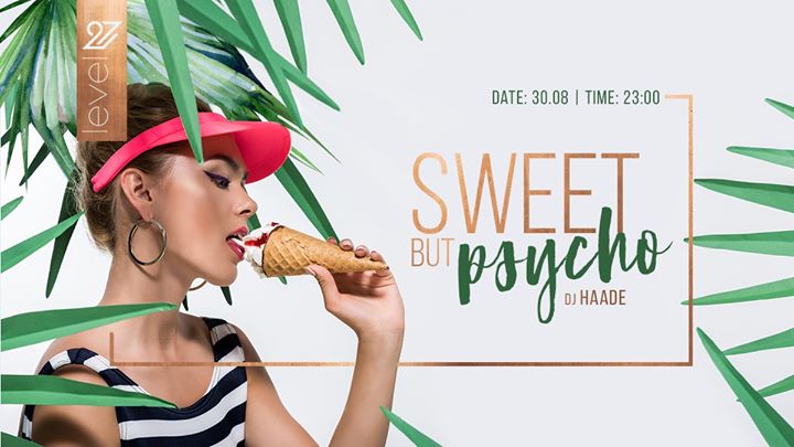 Sweet BUT Psycho / DJ HAADE