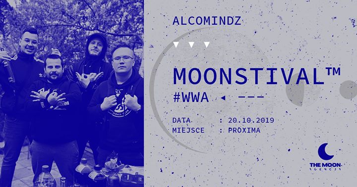 Alcomindz w Warszawie! | 20.10.2019 Moonstival