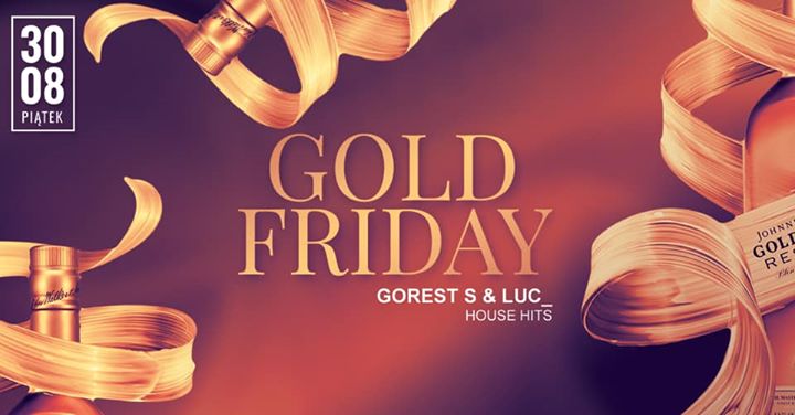Gold Friday //GOREST S & LUC_
