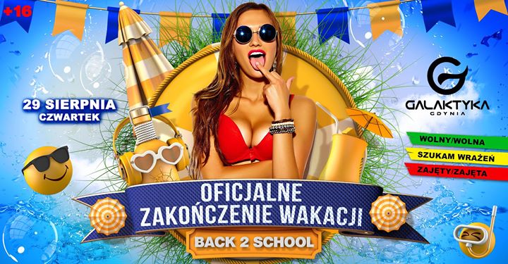 ★ Oficjalne Zakończenie Wakacji ★ Back 2 School ★ Galaktyka ★16+