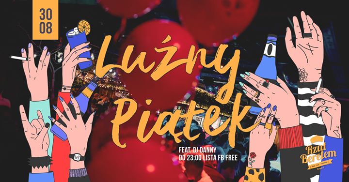 Luźny Piątek // 30.08 // Do 23:00 lista FB free